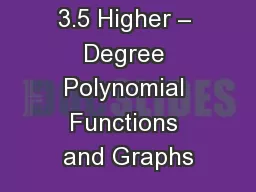 3.5 Higher – Degree Polynomial Functions and Graphs