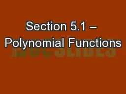 Section 5.1 – Polynomial Functions