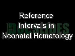 Reference Intervals in Neonatal Hematology