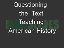 Questioning  the  Text Teaching American History