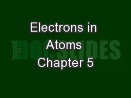 Electrons in Atoms Chapter 5