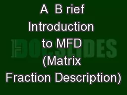 A  B rief Introduction to MFD (Matrix Fraction Description)