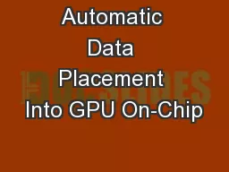 Automatic Data Placement Into GPU On-Chip