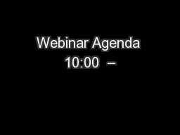 Webinar Agenda 10:00  –