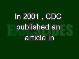 In 2001 , CDC published an article in