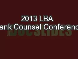 2013 LBA  Bank Counsel Conference