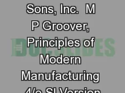 ©2010 John Wiley & Sons, Inc.  M P Groover, Principles of Modern Manufacturing 4/e SI Version
