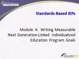 Standards-Based IEPs  Module 4:  Writing Measurable