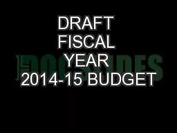 DRAFT FISCAL YEAR 2014-15 BUDGET