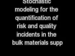 Stochastic modeling for the quantification of risk and quality incidents in the bulk materials