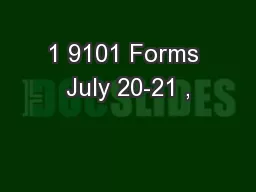 1 9101 Forms July 20-21 ,
