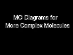 MO Diagrams for  More Complex Molecules