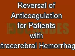 Rapid Reversal of Anticoagulation for Patients with Intracerebral Hemorrhage
