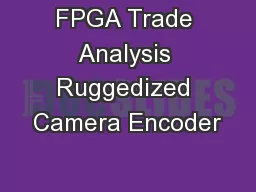 FPGA Trade Analysis Ruggedized Camera Encoder