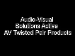 Audio-Visual Solutions Active AV Twisted Pair Products