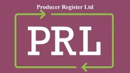 Producer Register Ltd 1 Producer Register & Producers