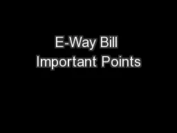 E-Way Bill Important Points