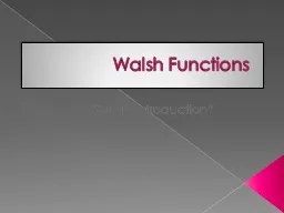 Walsh Functions “A Gentle Introduction”
