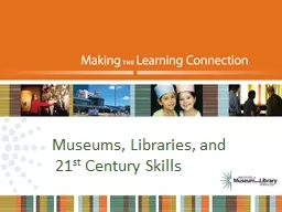 Museums, Libraries, and 21