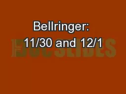 Bellringer: 11/30 and 12/1