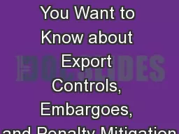 O FAC: Everything You Want to Know about Export Controls, Embargoes, and Penalty Mitigation