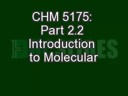 CHM 5175: Part 2.2 Introduction to Molecular