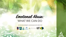 Emotional Abuse:  WHAT WE CAN DO