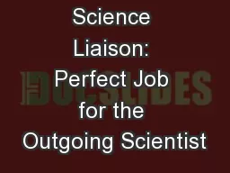 Medical Science Liaison: Perfect Job for the Outgoing Scientist