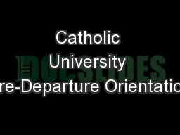 Catholic University Pre-Departure Orientation