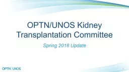 1 OPTN/UNOS Kidney Transplantation Committee