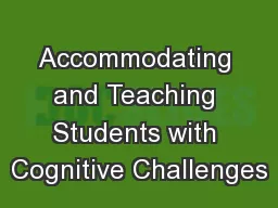 Accommodating and Teaching Students with Cognitive Challenges