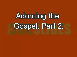 Adorning the Gospel, Part 2: