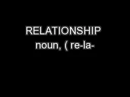 RELATIONSHIP noun, ( re-la-