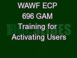 WAWF ECP 696 GAM Training for Activating Users