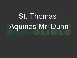 St. Thomas Aquinas Mr. Dunn