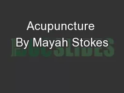 Acupuncture By Mayah Stokes