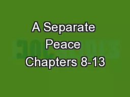 A Separate Peace Chapters 8-13
