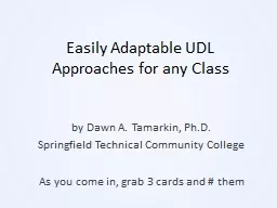Easily Adaptable UDL Approaches for any
