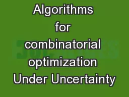 Probing Algorithms for combinatorial optimization Under Uncertainty