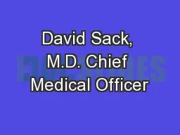 David Sack, M.D. Chief Medical Officer