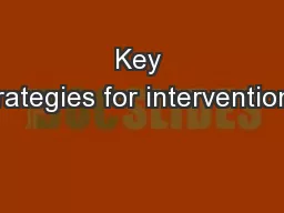 Key strategies for interventions: