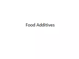 Food Additives What are food additives