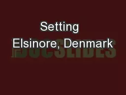 Setting  Elsinore, Denmark