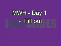 MWH - Day 1 -  Fill out
