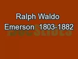 Ralph Waldo Emerson  1803-1882