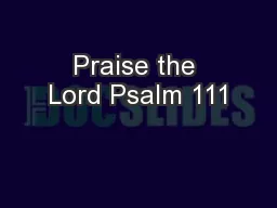 Praise the Lord Psalm 111