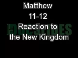 Matthew 11-12 Reaction to the New Kingdom