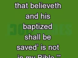 Woman : “‘He that believeth and his baptized shall be saved’ is not in my Bible.’”