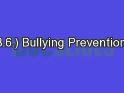 B.6.) Bullying Prevention: