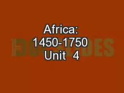 Africa: 1450-1750 Unit  4